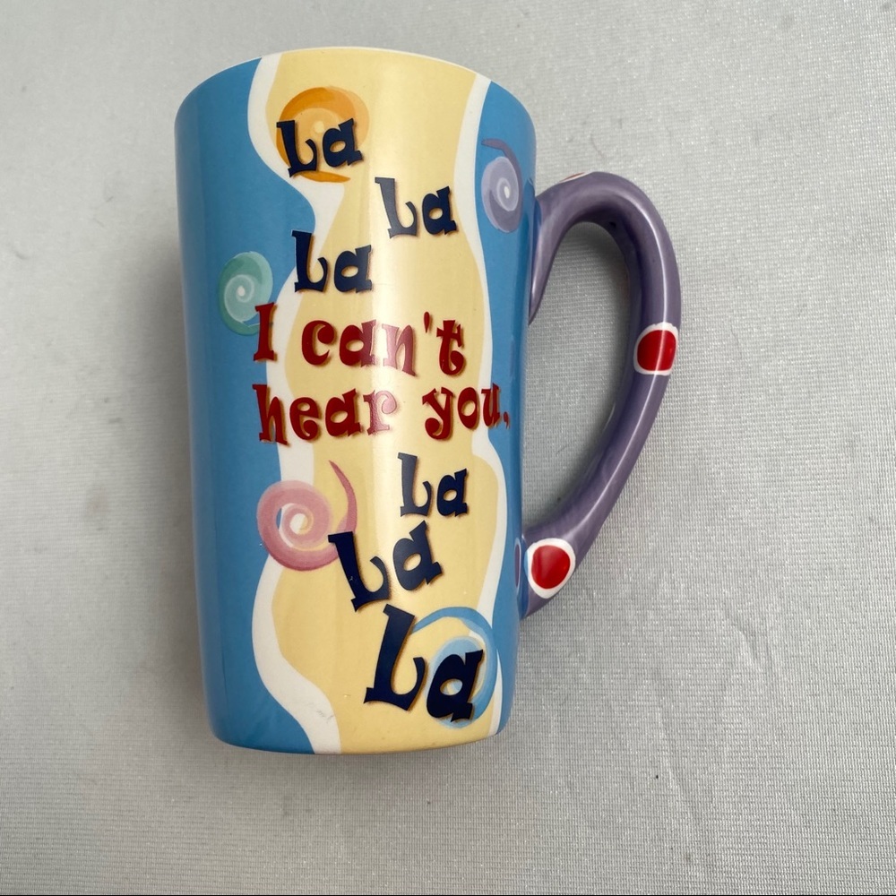 La La La I can’t hear you multicolor graphic ceramic mug